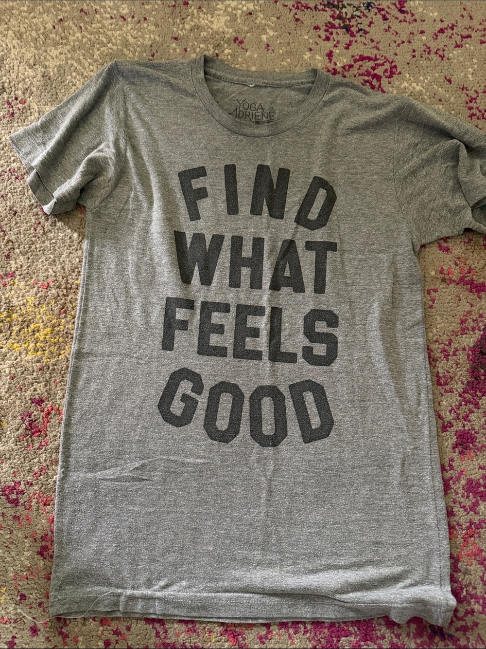 Yoga With Adriens Tee - "Find What Feels Good"